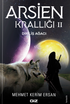 Arsien Krallığı 2 - Diriliş Ağacı Arsien Krallığı 2 - Diriliş Ağacı