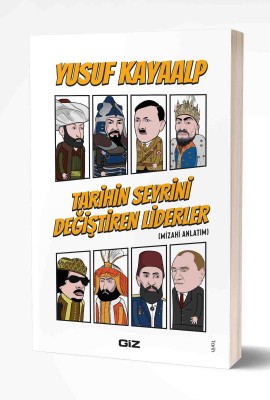 Tarihin Seyrini Değiştiren Liderler